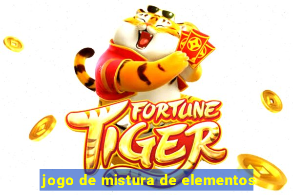 jogo de mistura de elementos